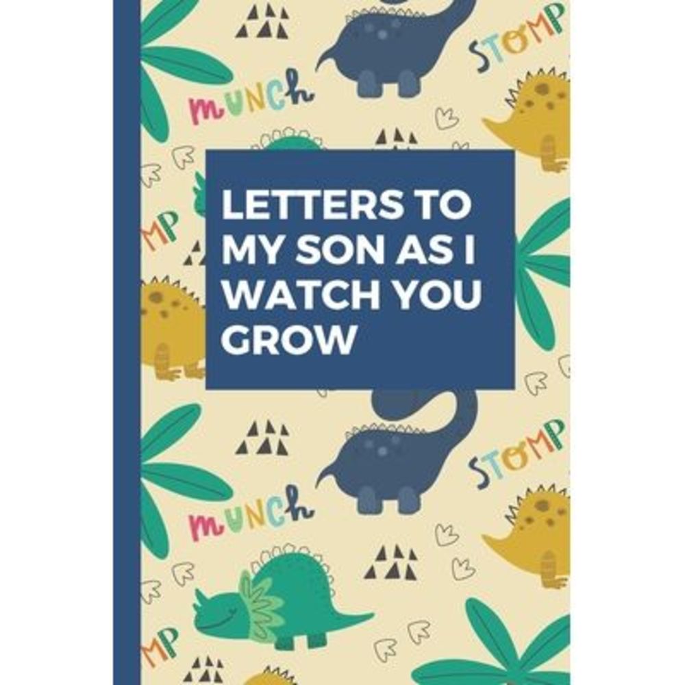 Letters To My Son As I Watch You Grow: Baby Boy Prompted Fill In 93 Pages of Tho